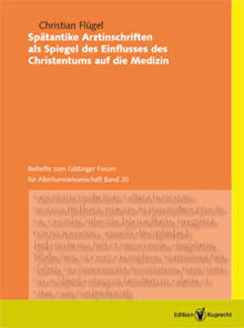 Umschlagbild: Spätantike Arztinschriften als Spiegel des Einflusses des Christentums auf die Medizin