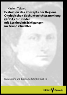 Umschlagbild: Evaluation des Konzepts der Regional Ökologischen Sachunterrichtssammlung (RÖSA) für Kinder mit Lernbeeinträchtigungen im Grundschulalter