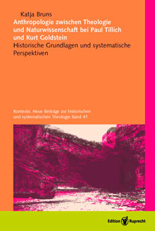 Umschlagbild: Anthropologie zwischen Theologie und Naturwissenschaft bei Paul Tillich und Kurt Goldstein