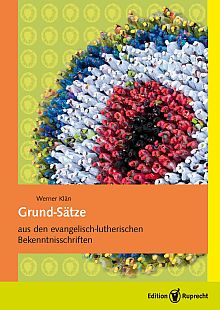 Umschlagbild: Grund-Sätze aus den evangelisch-lutherischen Bekenntnisschriften